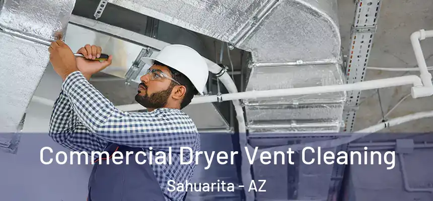  Commercial Dryer Vent Cleaning Sahuarita - AZ