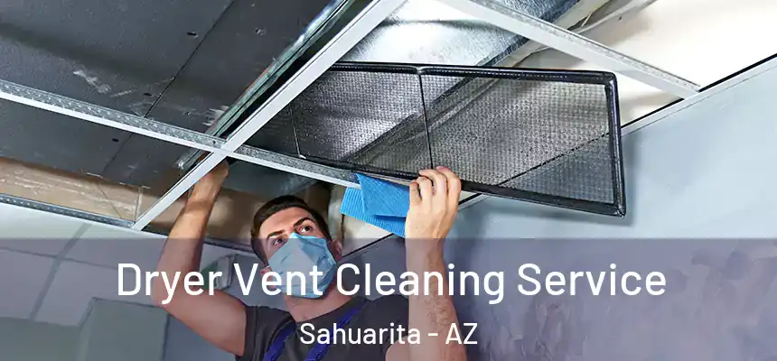  Dryer Vent Cleaning Service Sahuarita - AZ