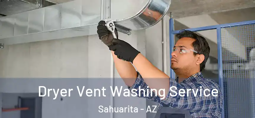  Dryer Vent Washing Service Sahuarita - AZ