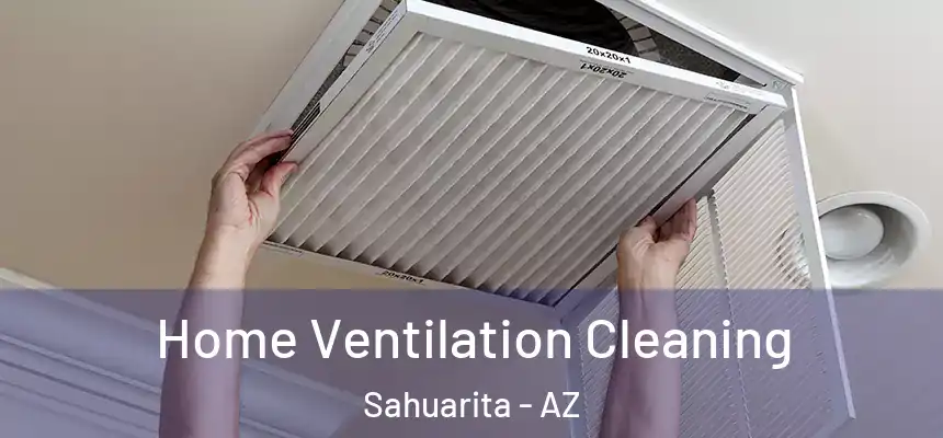  Home Ventilation Cleaning Sahuarita - AZ