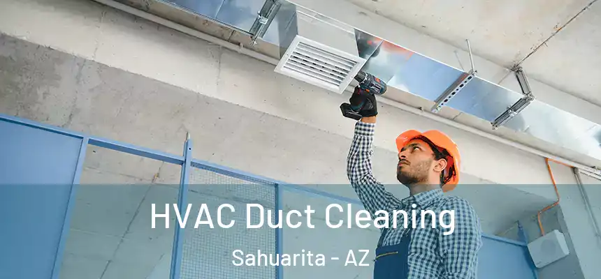  HVAC Duct Cleaning Sahuarita - AZ