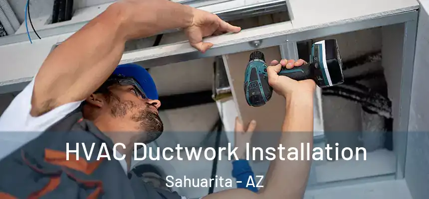  HVAC Ductwork Installation Sahuarita - AZ