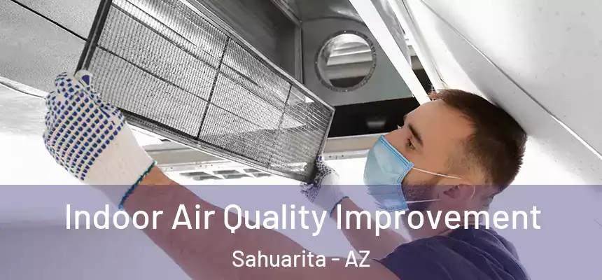  Indoor Air Quality Improvement Sahuarita - AZ