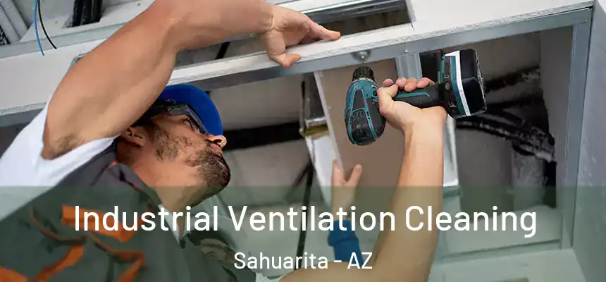  Industrial Ventilation Cleaning Sahuarita - AZ